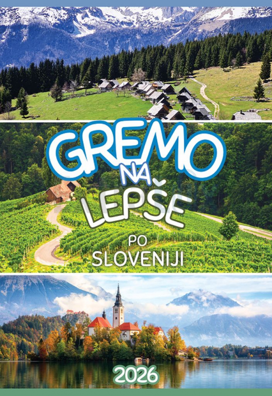 KOLEDAR GREMO NA LEPŠE PO SLOVENIJI  2026
