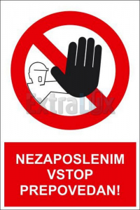 NALEPKA NEZAPOSLENIM VSTOP PREPOVEDAN RN103 300X225MM