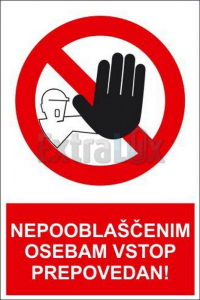 NALEPKA NEPOOBLAŠČENIM OSEBAM VSTOP PREPOVEDAN RN104 175X100MM