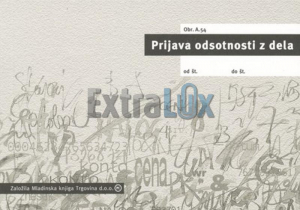 OBRAZEC A-54 PRIJAVA ODSOTNOSTI Z DELA